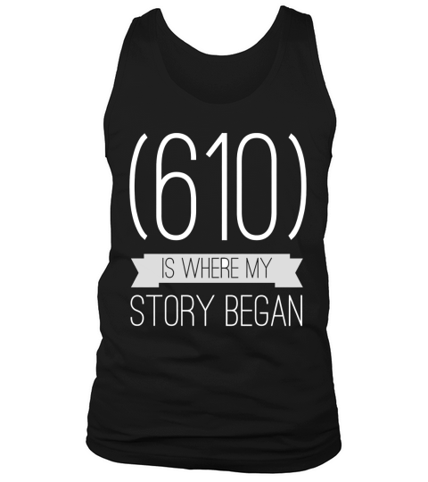 610 is where my story began Tank Top Unisex