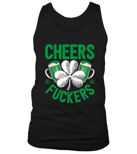 Cheers Fuckers St Patricks Day Beer Drinking Mugs Tank Top Unisex