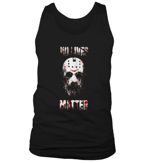 Jason Voorhees No Lives Matter Tank Top Unisex