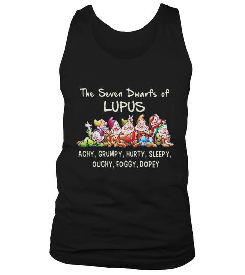 the seven dwarfs of Lupus Achy Grumpy Hurty Sleepy Ouchy Foggy Dopey shirt Tank Top Unisex