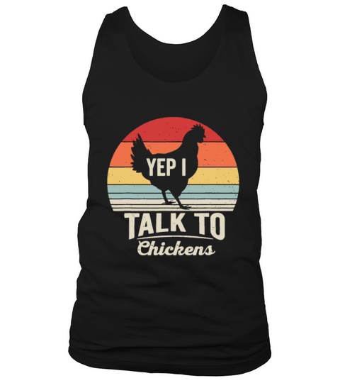 Vintage Retro Yep I Talk To Chickens Cute Chicken Tank Top Unisex