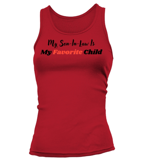 My Son-In-Law Is My Favorite Child Tank top Woman