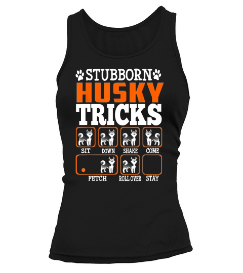 Stubborn Husky Tricks Tank top Woman