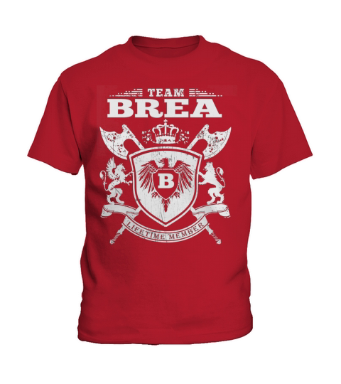 Team Brea T-Lifetime Member: Tshirts For Team Brea, Brea Family, Brea Company Kids T-Shirt