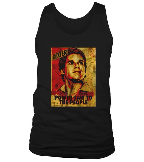 Dexter Power Saw to the People Tank Top Unisex