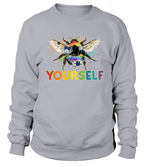 Bee Yourself Bee LGBT Sweatshirt Unisex