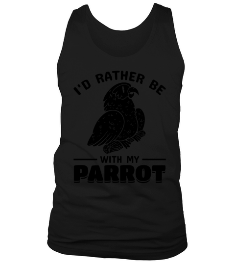 Cockatiel Bird Parrot Bird Id Rather Be With My Tank Top Unisex