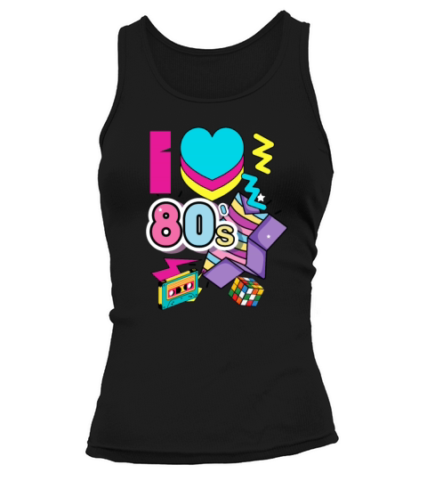I Love 80s funny 80s women style Tank top Woman