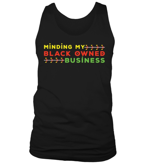 Minding Own Black Business Pride Black History Tank Top Unisex