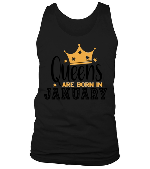 Queens Are Born In January Tank Top Unisex