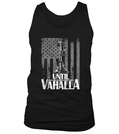 Until Valhalla Shirt - Great Birthday Gifts Christmas Gifts Tank Top Unisex