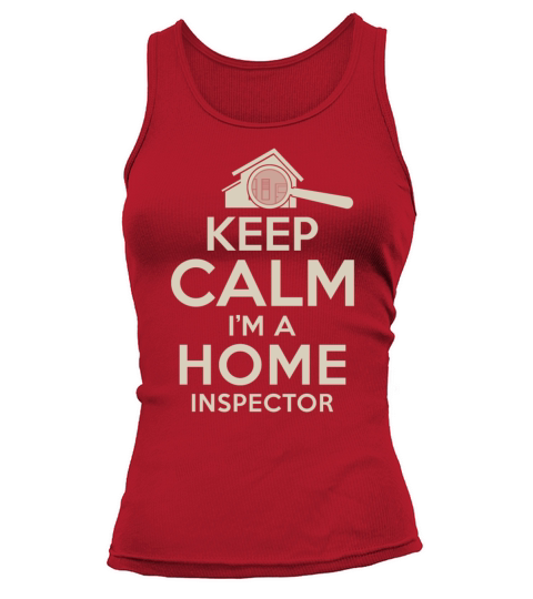 Keep Calm Im Home Inspector Tank top Woman