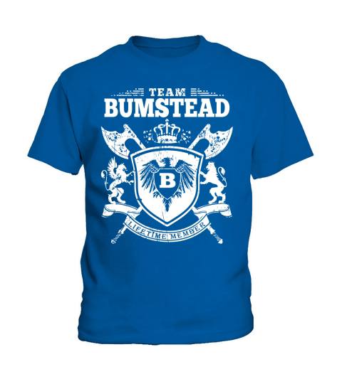 Team Bumstead T-Lifetime Member: Tshirts For Team Bumstead, Bumstead Family, Bumstead Company Kids T-Shirt
