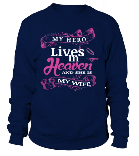 My Hero Wife in Heaven Sweatshirt Unisex