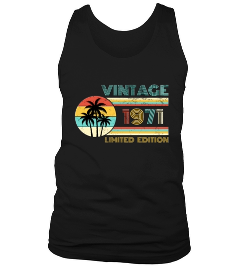 Funny Birthday Born in 1971 Limited Edition Tank Top Unisex