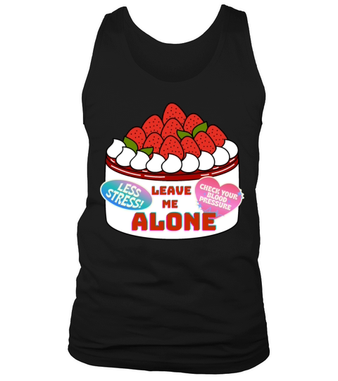 LEAVE ME ALONE Tank Top Unisex
