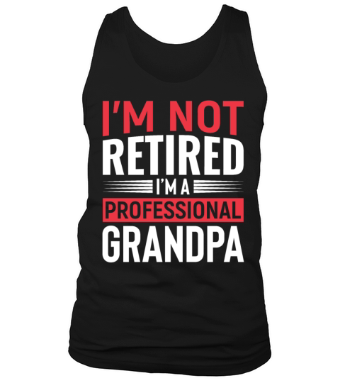 Retired Professional Grandpa T Shirt Tank Top Unisex