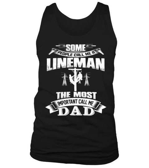 Call Me Lineman Dad, Father’s Day T-Shirt Gifts, Lineman Gifts Tank Top Unisex