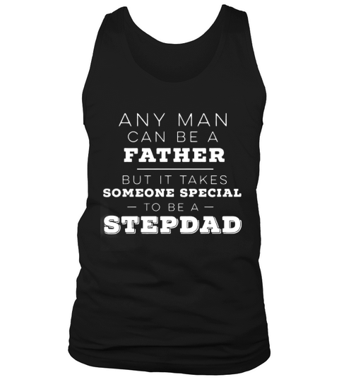 Mens Stepdad Shirt, Fathers Day T-Shirt for Step-dads Tank Top Unisex