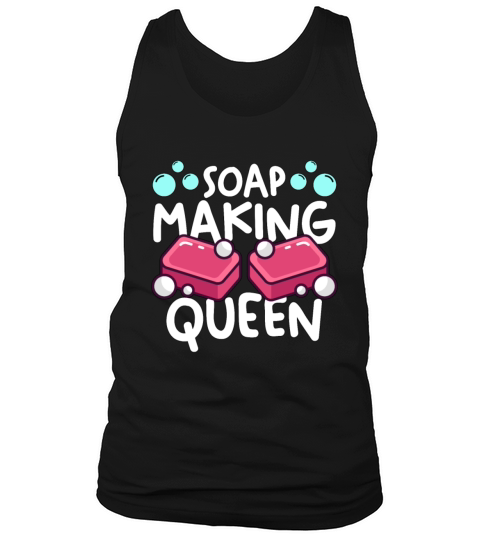 Soap Making Queen Handicrafts Soapers Soap Maker Tank Top Unisex