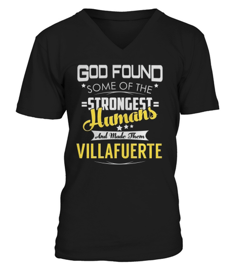 God Found Some of the Strongest Humans And Made Them VILLAFUERTE Name Shirts V-Neck T-shirt