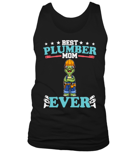 Best Plumber Mom Ever Plumbing Technician Crafts Tank Top Unisex