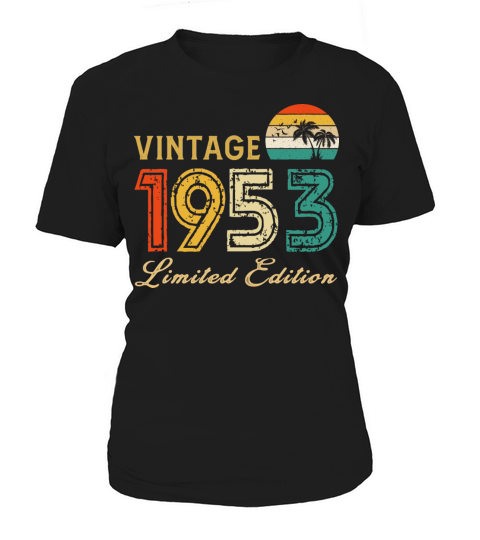 Vintage 1953 Limited Edition Made In 1953 Birthday Women's T-Shirt