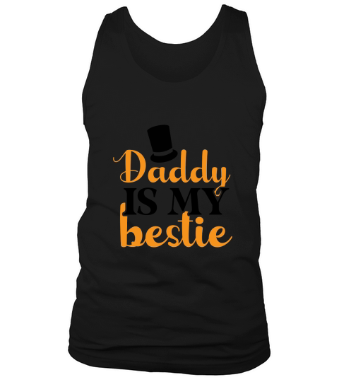 Daddy is my bestie Tank Top Unisex