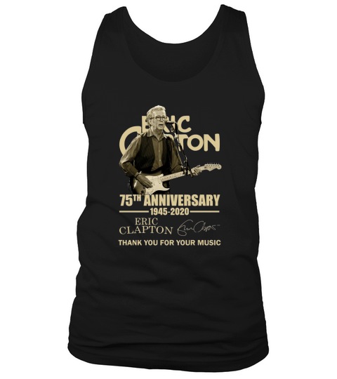 Eric Clapton 75th anniversary 1945-2020 signature shirt Tank Top Unisex