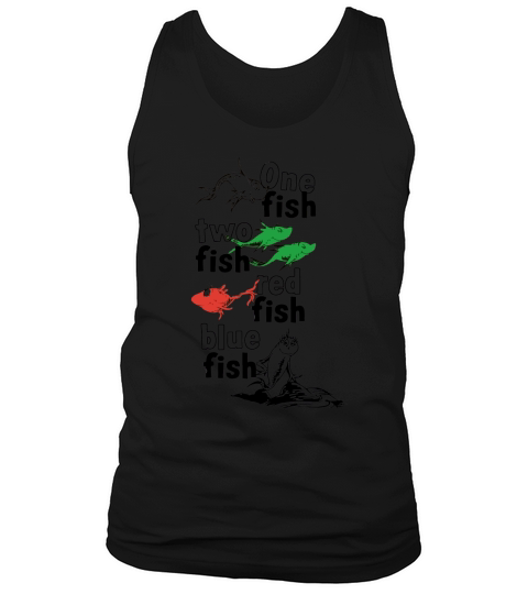 one fish two fish red fish blue fish Tank Top Unisex