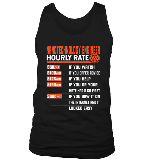 Funny Nanotechnology Engineering Engineer Hourly Tank Top Unisex
