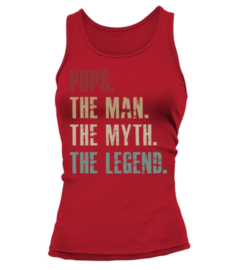 Pops the man the myth the legend Tank top Woman