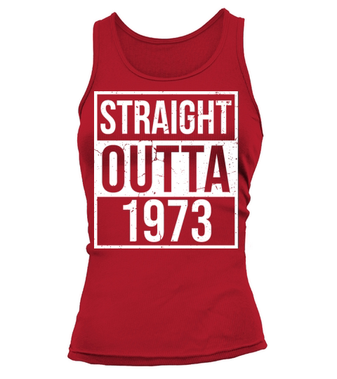 Straight outta 1973 Tank top Woman
