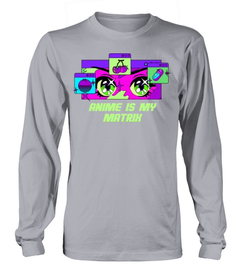 Anime Is My Matrix Kawaii Japanese Cute Japan Anim Long sleeved Unisex