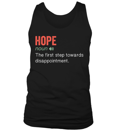 Hope Noun Funny humor quote Tank Top Unisex