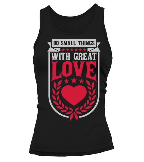 Quote do small things Tank top Woman