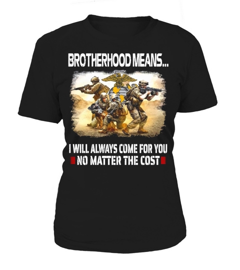 United States Marine Corps Brotherhood Means shirt Women's T-Shirt