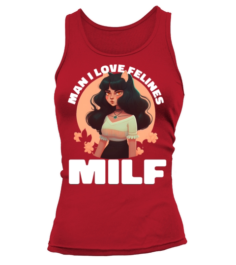 MILF Man I love Felines Funny Cat Cute Anime Girl Tank top Woman