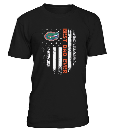 Florida Gators Flag best dad ever shirt T-Shirt Unisex