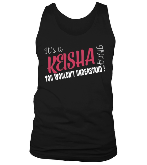 Keisha Its Keisha Thing  TeeForKeisha Tank Top Unisex