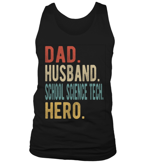 School Science Tech Dad Husband Hero Tank Top Unisex