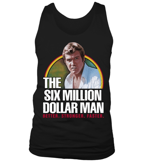 The Six Million Dollar Man Tank Top Unisex