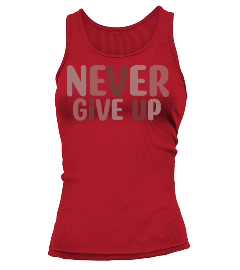 Never give up Tank top Woman