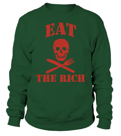 Eat The Rich Sweatshirt Unisex