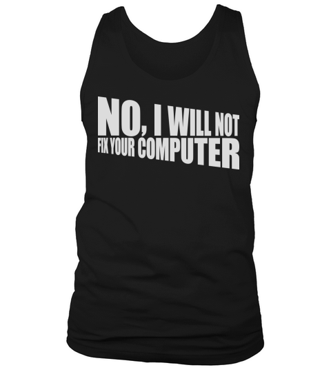 not fix your computer Tank Top Unisex