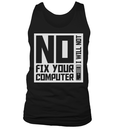 not fix your computer Tank Top Unisex