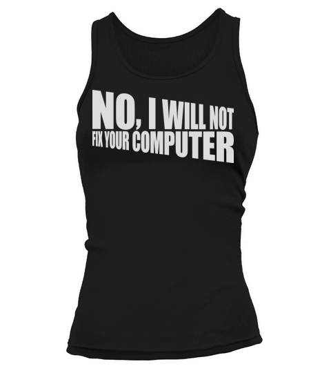 not fix your computer Tank top Woman