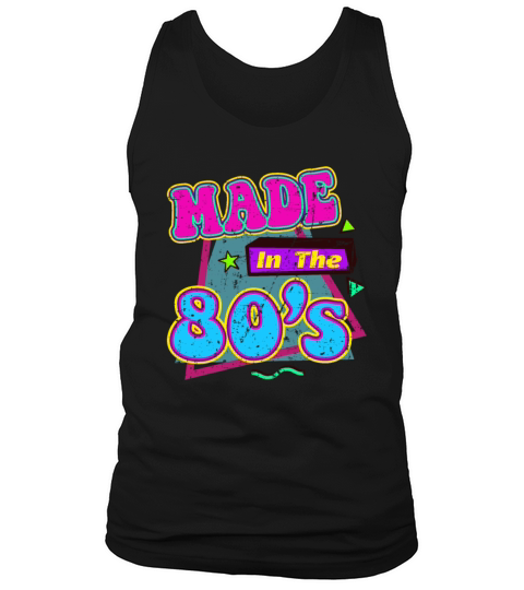 Made In The 80s Tank Top Unisex