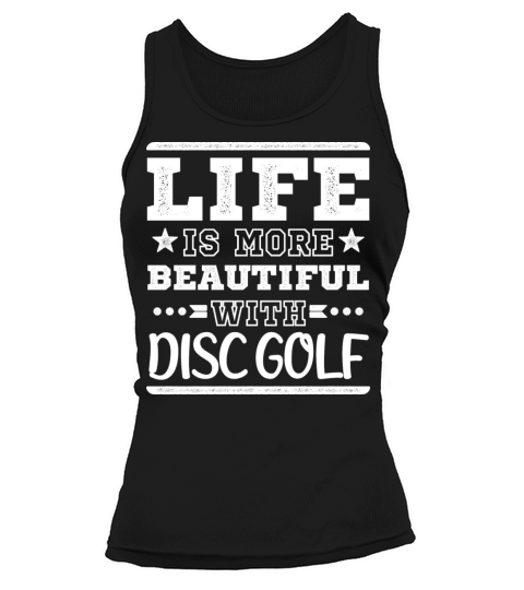 Cool Funny Life Beautiful Disc Golf Sayings Clubs Tank top Woman