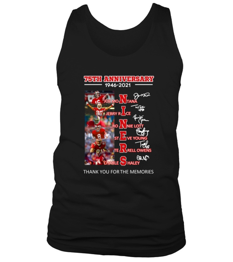 75th Anniversary 1946 2021 Niners Signatures Thank You For The Memories Tank Top Unisex